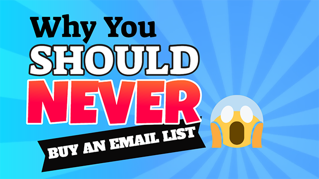 Why You Should Never Buy an Email List