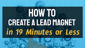 How to Create a Lead Magnet